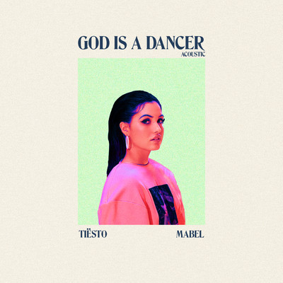 シングル/God Is A Dancer (Acoustic)/ティエスト／メイベル