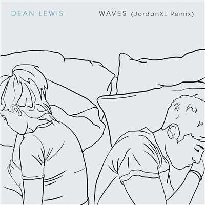 シングル/Waves (JordanXL Remix)/Dean Lewis