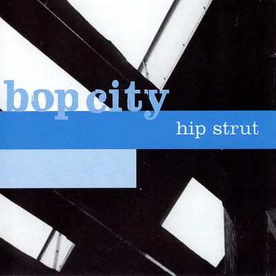 Hip Strut/Bop City