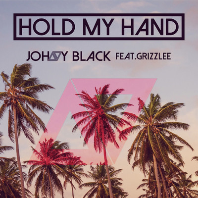 Hold My Hand (feat. Grizzlee)/Johnny Black