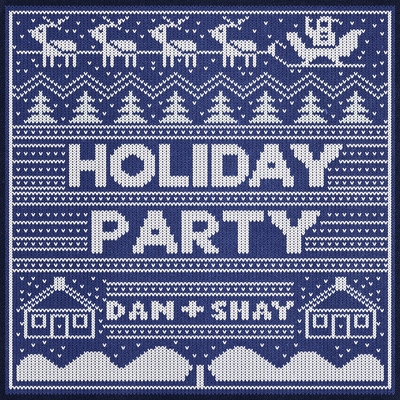Holiday Party/Dan + Shay