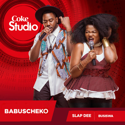 Babuscheko (Coke Studio Africa)/Busiswa and Slapdee