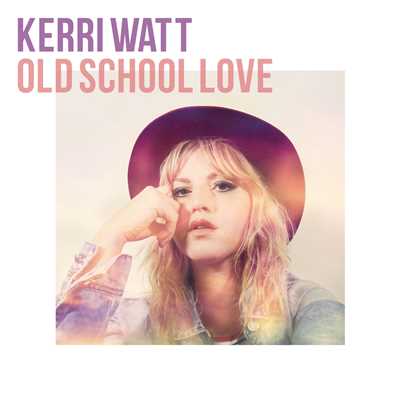 Old School Love/Kerri Watt