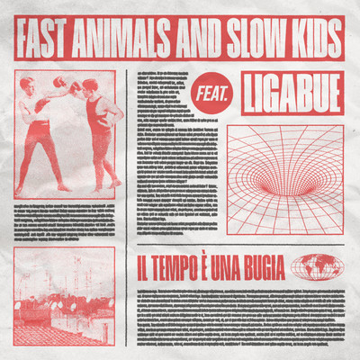 Il tempo e una bugia (feat. Ligabue)/Fast Animals and Slow Kids