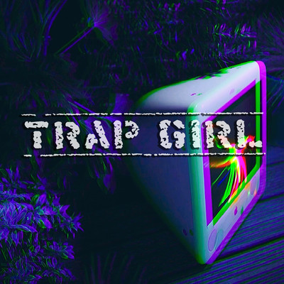 Trap Girl/Tuan Hii & NVM