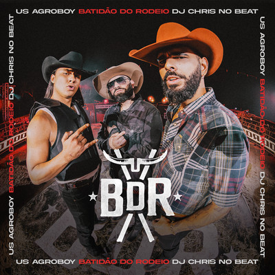 Aquele Country/US Agroboy, Dj Chris No Beat, Marco Brasil Filho