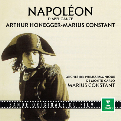 Honegger & Constant: Napoleon (Bande originale du film d'Abel Gance)/Marius Constant and Orchestre Philharmonique de Monte-Carlo