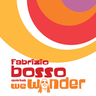 We Wonder (feat. Julian Oliver Mazzariello, Jacopo Ferrazza, Nicola Angelucci)/ファブリッツィオ・ボッソ