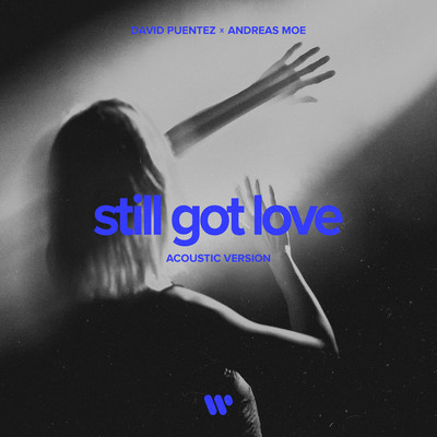 Still Got Love (Acoustic Version)/David Puentez & Andreas Moe