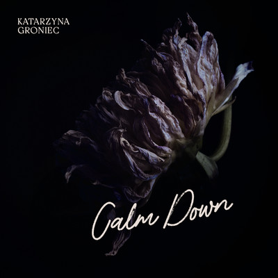 シングル/Calm Down/Katarzyna Groniec