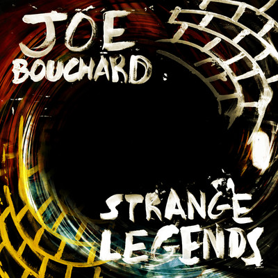 Strange Legends/Joe Bouchard