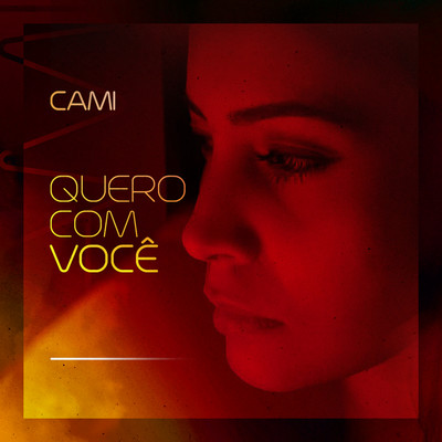 シングル/Quero Com Voce/Cami