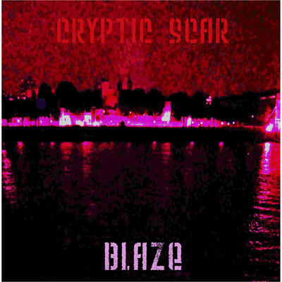 シングル/Blaze/Cryptic Scar