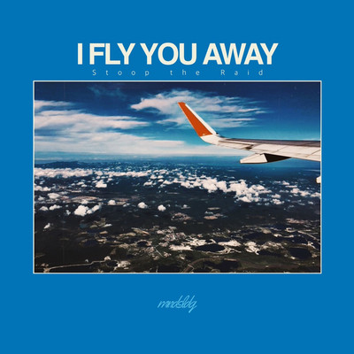 アルバム/I Fly You Away/Stoop the Raid