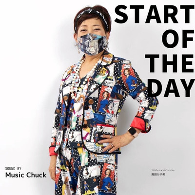 アルバム/Start of the day/MUSIC CHUCK