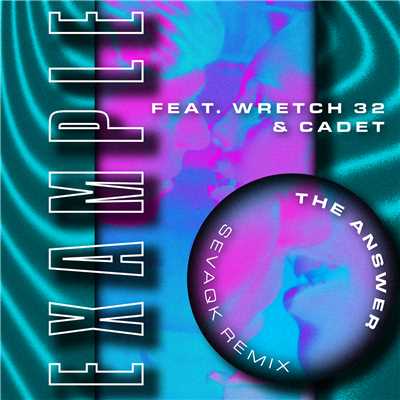 シングル/The Answer (Sevaqk Remix) feat.Wretch 32,Cadet/Example