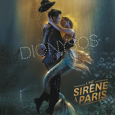 Une sirene a Paris/Dionysos