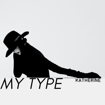 シングル/My Type/Katherine
