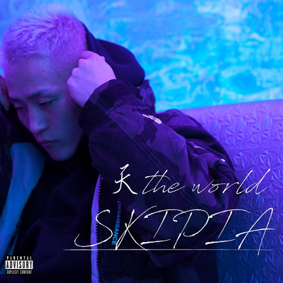 SKIPIA (feat. Kid Klown)/天 the world