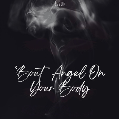 シングル/Bout Angel On Your Body/Revon