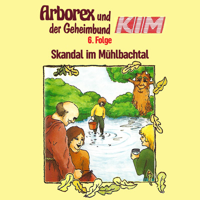 アルバム/06: Skandal im Muhlbachtal/Arborex und der Geheimbund KIM
