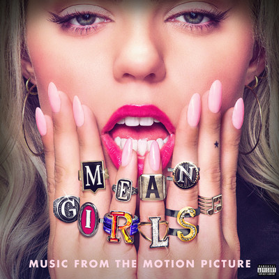 Mean Girls (Explicit) (Music From The Motion Picture - Bonus Track Version)/Renee Rapp／アウリイ・クラヴァーリョ