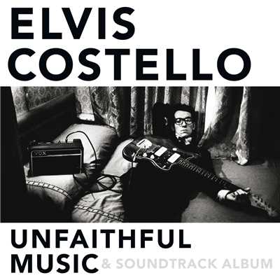アルバム/Unfaithful Music & Soundtrack Album/エルヴィス・コステロ