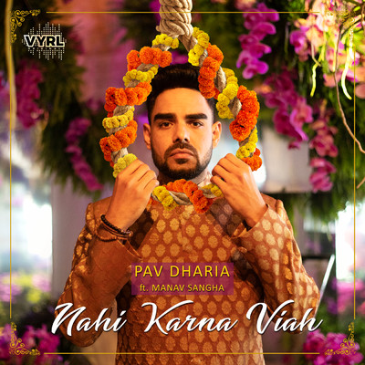Nahi Karna Viah (featuring Manav Sangha)/Pav Dharia