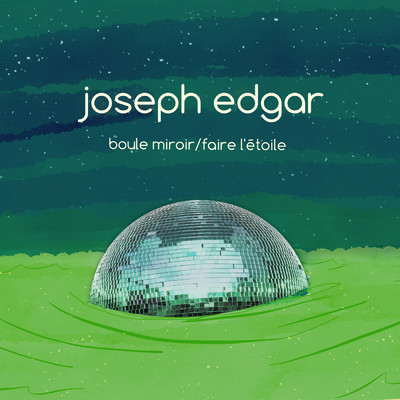 Boule miroir - Faire l'etoile/Joseph Edgar