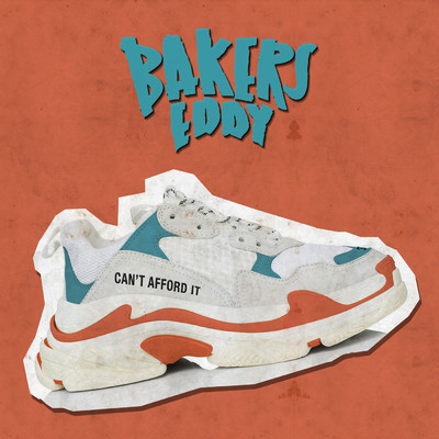 Can't Afford It/Bakers Eddy