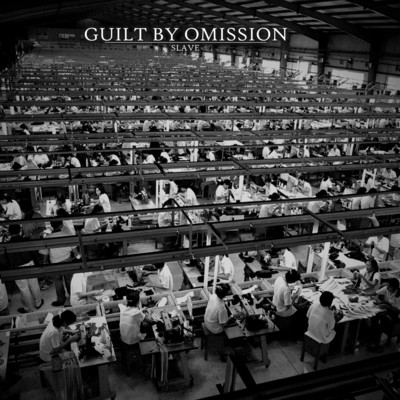 Slave/Guilt By Omission