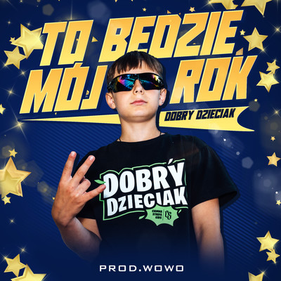 To bedzie moj rok/Dobry Dzieciak, Wowo