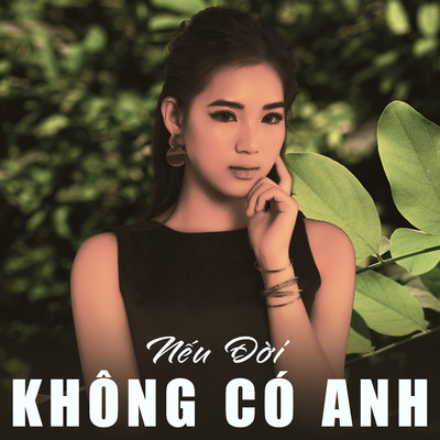 Neu doi khong co anh/Khanh Linh