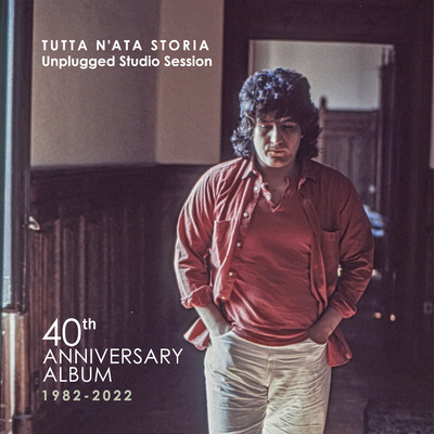 シングル/Tutta n'ata storia (Unplugged Studio Session) [2022 Remaster]/Pino Daniele