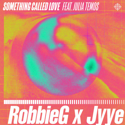 Something Called Love (feat. Julia Temos)/RobbieG & JYYE