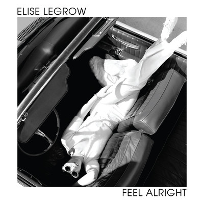 シングル/Feel Alright/Elise LeGrow