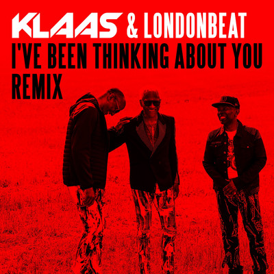 I've Been Thinking About You (Klaas Remix)/Londonbeat & Klaas