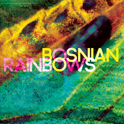 Bosnian Rainbows