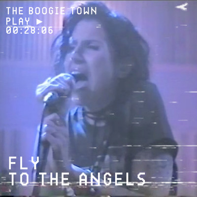 Fly to the Angels/The Boogie Town