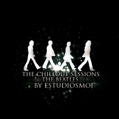 アルバム/The Chillout Sessions: A Tribute to The Beatles/Estudiosmoi