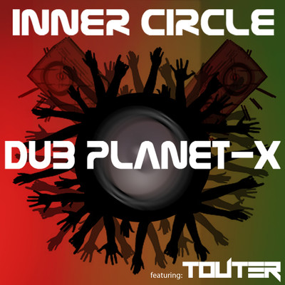 Dub Planet-X (feat. Touter)/Inner Circle