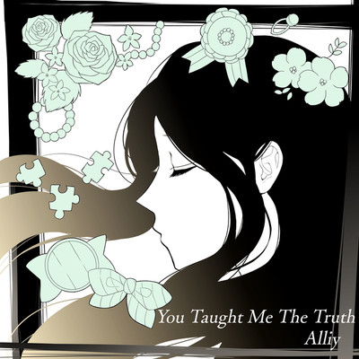You Taught Me The Truth/Alliy