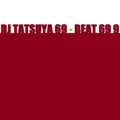 BEAT 69 9/DJ TATSUYA 69
