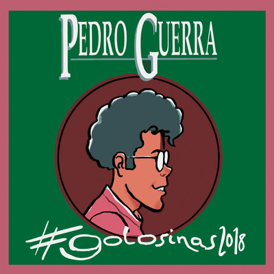 Golosinas (Remasterizado)/Pedro Guerra