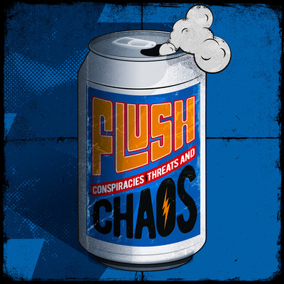 アルバム/Conspiracies, Threats and Chaos/Flush