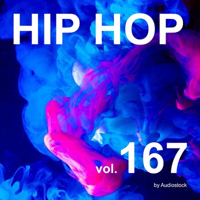 アルバム/HIP HOP, Vol. 167 -Instrumental BGM- by Audiostock/Various Artists