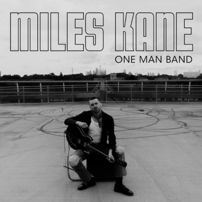 One Man Band/Miles Kane