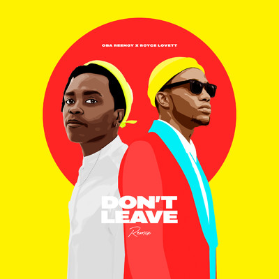 シングル/Don't Leave (featuring Royce Lovett／Remix)/Oba Reengy