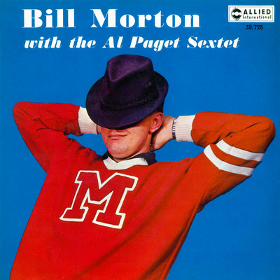 Bill Morton With The Al Paget Sextet/Bill Morton／Al Paget Sextet