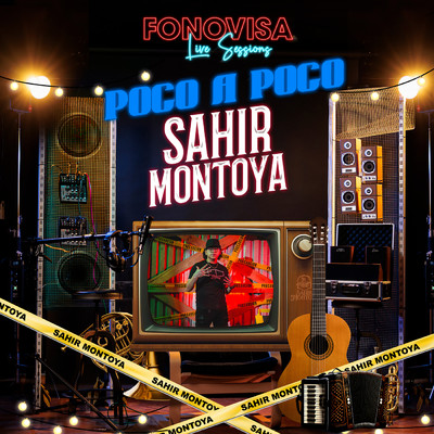 Poco A Poco (Live Sessions)/Sahir Montoya